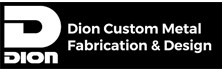 Dion Custom Metal Fabrication & Design: Tailored Metalworking through Innovative Craftsmanship 