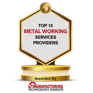  Top 10 Metal Working Services Companies - 2023