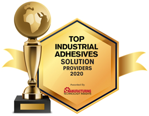 10 Most Promising Industrial Adhesives Solutions Companies - 2020