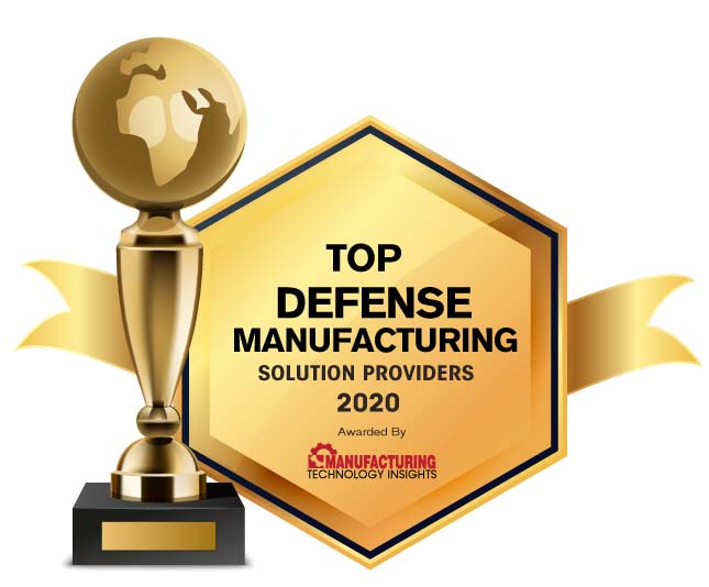 Top 10 Defense Manufacturing Solution Companies - 2020