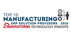 Top 10 Manufacturing ERP Solutions Providers-2016