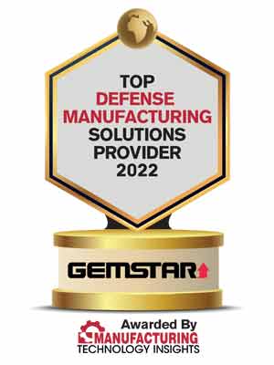 Top 10 Defense Manufacturing Solutions Companies - 2022