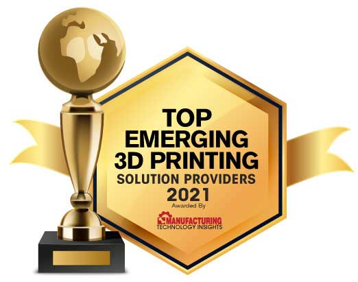 Top 10 Emerging 3D Printing Solution Companies - 2021