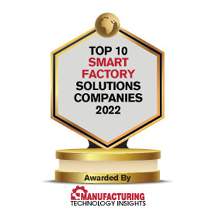 Top 10 Smart Factory Solutions Companies - 2022