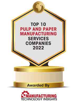 Top 10 Pulp and Paper Manufacturing Services Companies 2022