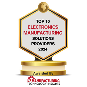 Top 10 Electronics Manufacturing Solutions Providers -2024