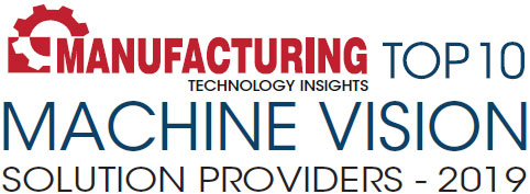Top 10 Machine Vision Solution Companies - 2019