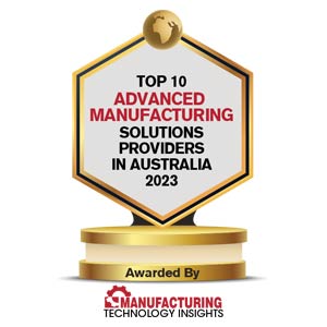 Top 10 Advanced Manufacturing Solutions Companies in Australia - 2023