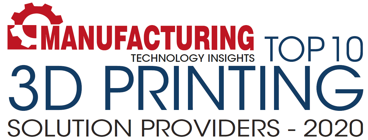 Top 10 3D Printing Solution Companies - 2020