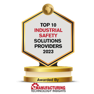 Top 10 Industrial Safety Solutions Companies - 2023