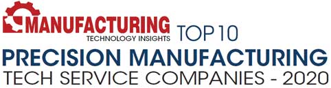 Top 10 Precision Manufacturing Tech Service Companies - 2020