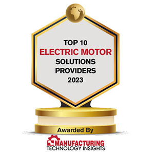 Top 10 Electric Motor Solutions Companies - 2023