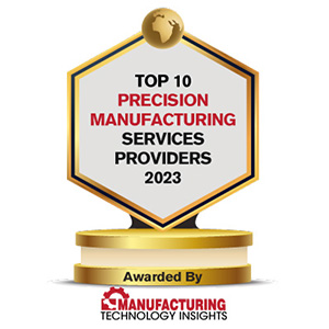 Top 10 Precision Manufacturing Services Companies - 2023 